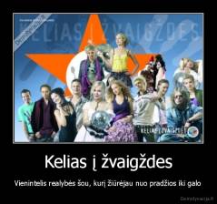 Kelias į žvaigždes - Vienintelis realybės šou, kurį žiūrėjau nuo pradžios iki galo
