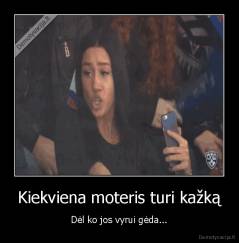 Kiekviena moteris turi kažką - Dėl ko jos vyrui gėda...