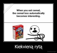 Kiekvieną rytą - 