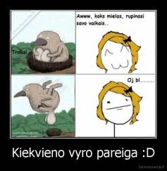 Kiekvieno vyro pareiga :D - 