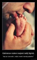 Kiekvienos moters svajonė naktį išgirsti, - Kaip jos vyras sako: „mažyli, neverk mamytę pažadinsi.“