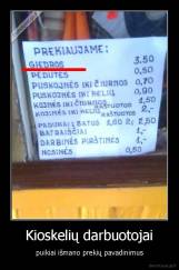 Kioskelių darbuotojai - puikiai išmano prekių pavadinimus