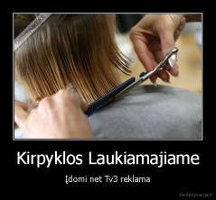 Kirpyklos Laukiamajiame - Įdomi net Tv3 reklama