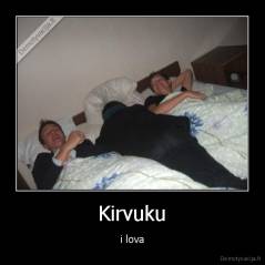 Kirvuku - i lova