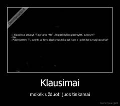 Klausimai - mokėk užduoti juos tinkamai