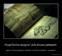 Knyga"Kovine savigyna"-puki dovana padesianti  - atsakyti i tokius populiarius klausimus, kaip Duok prisidegti ir  Ka pasakei?