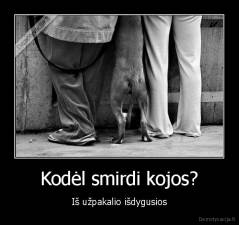 Kodėl smirdi kojos? - Iš užpakalio išdygusios