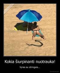 Kokia šiurpinanti nuotrauka! - Vyras su stringais...
