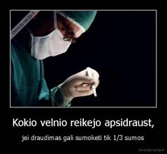 Kokio velnio reikejo apsidraust, - jei draudimas gali sumoketi tik 1/3 sumos