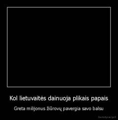 Kol lietuvaitės dainuoja plikais papais - Greta milijonus žiūrovų pavergia savo balsu