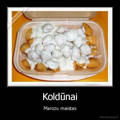 Koldūnai - Marozu maistas