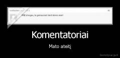 Komentatoriai - Mato ateitį