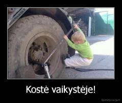 Kostė vaikystėje! - 