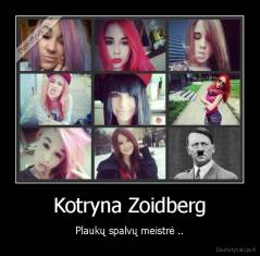 Kotryna Zoidberg - Plaukų spalvų meistrė ..