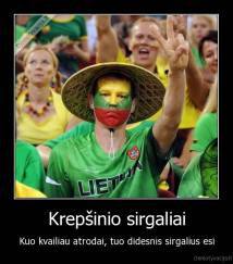 Krepšinio sirgaliai - Kuo kvailiau atrodai, tuo didesnis sirgalius esi