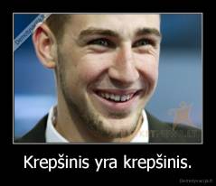 Krepšinis yra krepšinis. - 