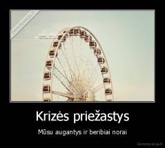 Krizės priežastys - Mūsu augantys ir beribiai norai