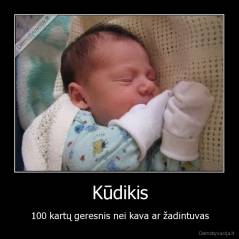 Kūdikis - 100 kartų geresnis nei kava ar žadintuvas
