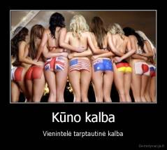 Kūno kalba - Vienintelė tarptautinė kalba
