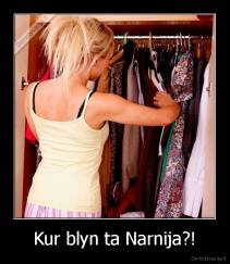 Kur blyn ta Narnija?! - 