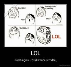 LOL - iškalbingiau už tūkstančius žodžių