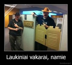 Laukiniai vakarai, namie - 
