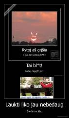 Laukti liko jau nebedaug - Bledinos jūs.