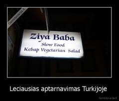 Leciausias aptarnavimas Turkijoje  - 