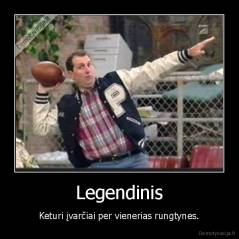 Legendinis - Keturi įvarčiai per vienerias rungtynes.