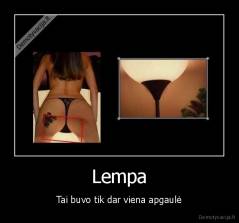 Lempa - Tai buvo tik dar viena apgaulė