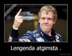 Lengenda atgimsta . - 