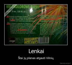 Lenkai - Štai jų planas atgauti Vilnių.