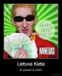 Lietuva Kieta - tik pasaulis to nezino