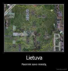 Lietuva - Pasirink savo miestą