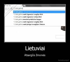 Lietuviai - Atsargūs žmonės