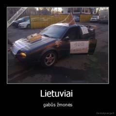 Lietuviai  - gabūs žmonės