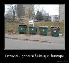 Lietuviai - geriausi šiukslių rūšiuotojai - 