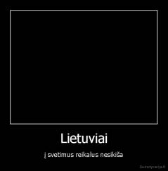 Lietuviai - į svetimus reikalus nesikiša