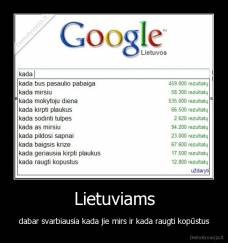 Lietuviams - dabar svarbiausia kada jie mirs ir kada raugti kopūstus