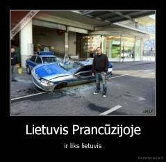 Lietuvis Prancūzijoje - ir liks lietuvis