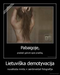 Lietuviška demotyvacija - nuvalkiota mintis + sentimentali fotografija