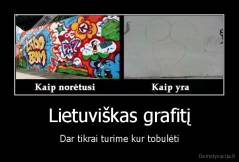 Lietuviškas grafitį - Dar tikrai turime kur tobulėti
