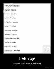 Lietuvoje - Degtinė visada buvo išskirtinė