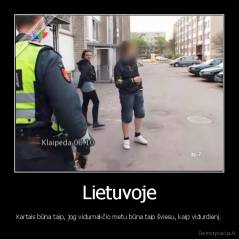 Lietuvoje - Kartais būna taip, jog vidurnakčio metu būna taip šviesu, kaip vidurdienį.