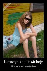 Lietuvoje kaip ir Afrikoje - Alga maža, bet gyventi galima