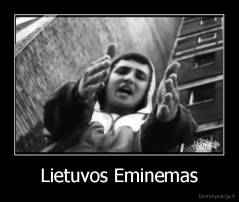 Lietuvos Eminemas - 