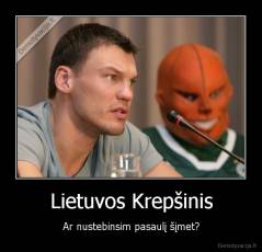Lietuvos Krepšinis - Ar nustebinsim pasaulį šįmet?