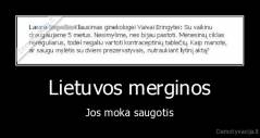Lietuvos merginos - Jos moka saugotis