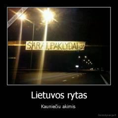 Lietuvos rytas - Kauniečiu akimis 