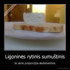 Ligoninės rytinis sumuštinis - Jo sūrio proporcijos stulbinančios